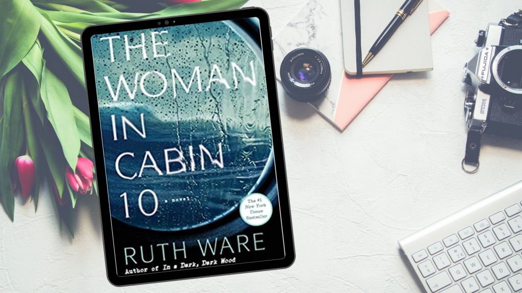 the woman in cabin 10 by ruth ware book summary and review