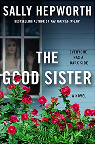 The Good Sister by Sally Hepworth Book Summary and Review