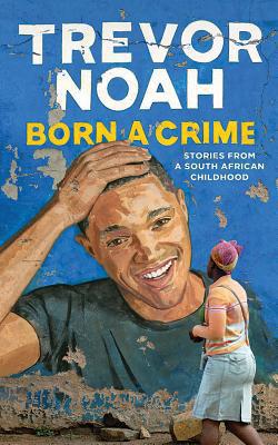 born a crime book summary and review