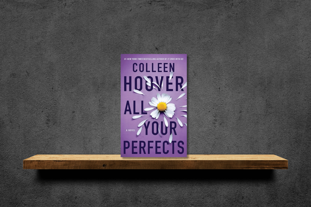 All Your Perfects By Colleen Hoover Book Review